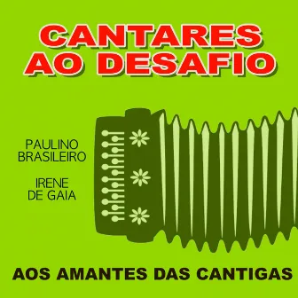 Cantares ao Desafio (Aos Amantes Das Cantigas) by Irene de Gaia