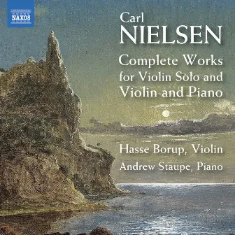 Nielsen: Complete Works for Violin Solo & Violin and Piano by Hasse Borup