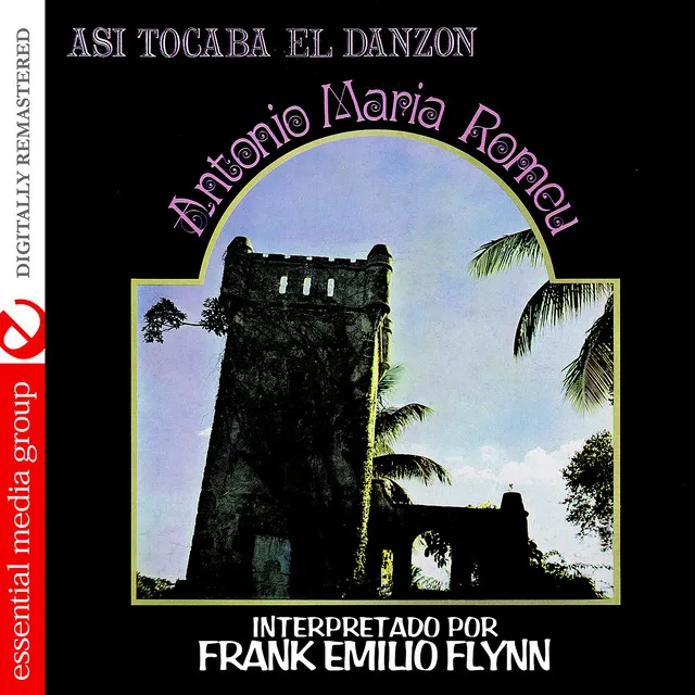 Asi Tocaba El Danzon: Antonio Maria Romeu (Digitally Remastered)