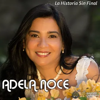 La Historia Sin Final by Adela Noce