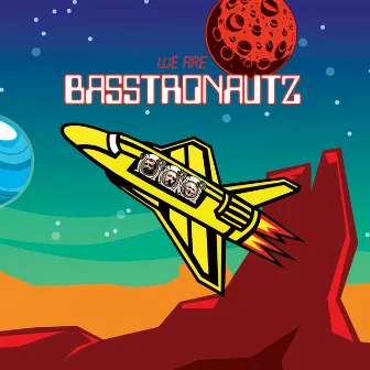 We Are Basstronautz by Basstronautz