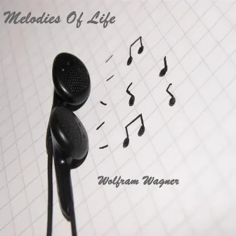 Melodies of Life by Wolfram Wagner