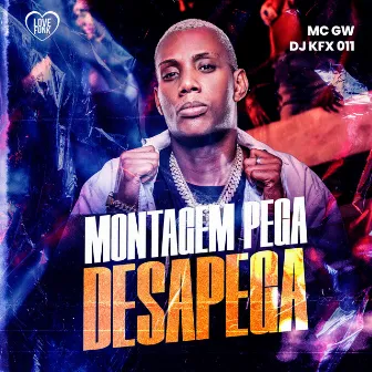 Montagem Pega Desapega by DJ KFX 011