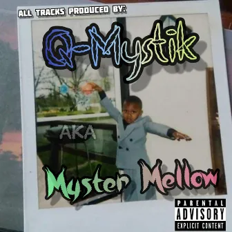 Myster Mellow by Q-Mystik