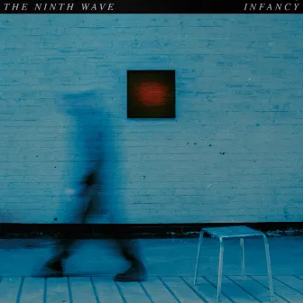 Infancy by The Ninth Wave