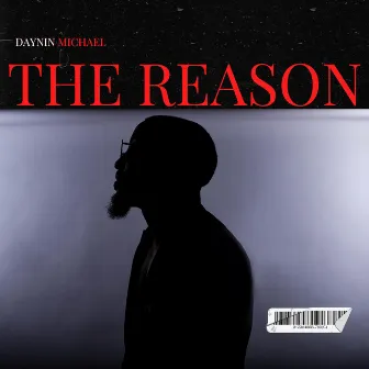 The Reason by Daynin Michael