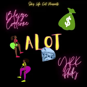 A lot by Blaize Corleone