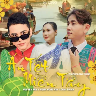 Ăn Tết Miền Tây by Nguyễn Tân