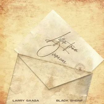 Letter From Overseas (feat. Black Sherif) by Larry Gaaga