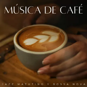 Música De Café: Jazz Matutino Y Bossa Nova by Salón del vestíbulo del hotel