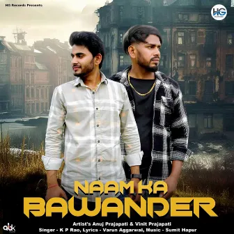 Naam Ka Bawander by Anuj Prajapati