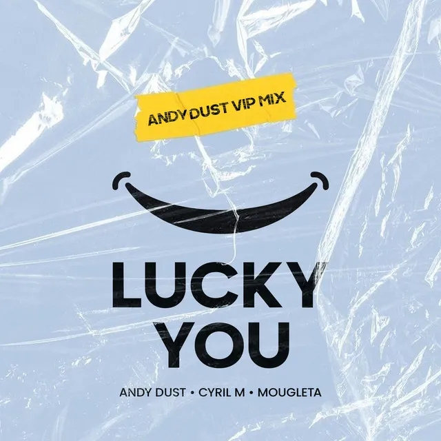 Lucky You - Andy Dust VIP Mix