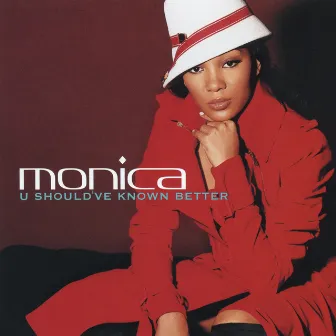 U Should've Known Better EP by Monica