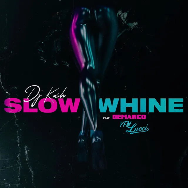 Slow Whine