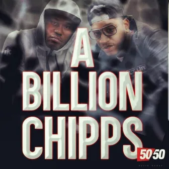 A Billion Chipps by Billionz