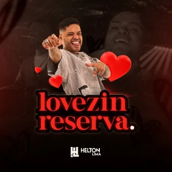 Lovezin Reserva. by Helton Lima