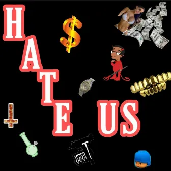 Hate Us by Wd