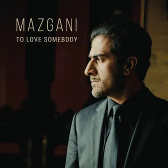 To Love Somebody by Mazgani