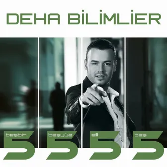 5555 by Deha Bilimlier