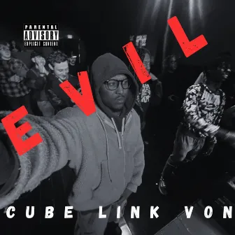 Evil by Cube Link Von