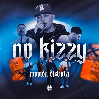 No Kizzy by Movida Distinta