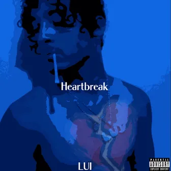 Heartbreak by LUI