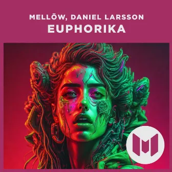 Euphorika (Original Mix) by Mellöw