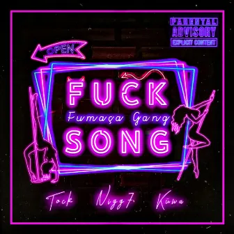 Fuck Song by Fumaça Gang