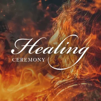 Healing Ceremony - Ritual Music For Prayer, Meditation, Yoga, Wellness, Relaxation by Source of Serenity