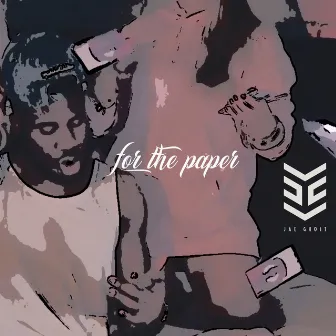 For The Paper by Jae Ghost