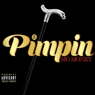 Pimpin' by Mo Money