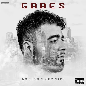 No Lies & Cut Ties by Gares