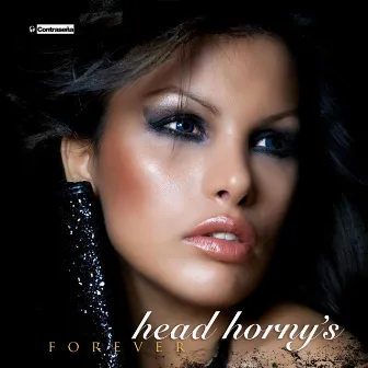 Forever by Head Horny's