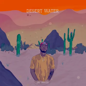 Desert Water (Radio Edit) by Jay Waves