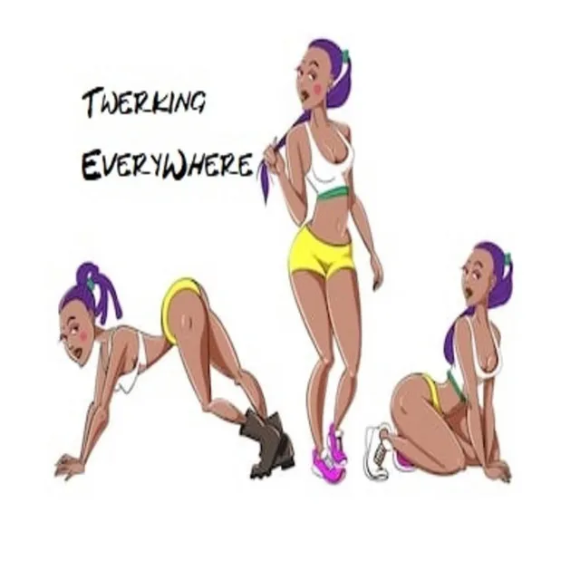 Twerking Everywhere