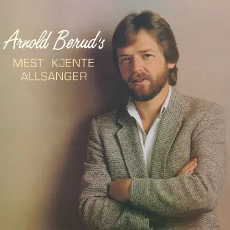 Arnold Børud's Mest Kjente Allsanger by Arnold Børud