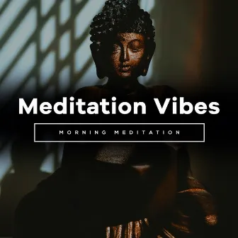 Meditation Vibes by Morning Meditation