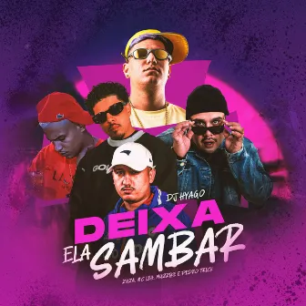 Deixa Ela Sambar by DJ Hyago