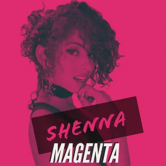 Magenta by Shenna