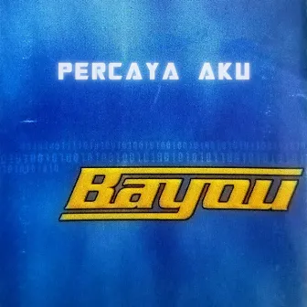 Percaya Aku by Bayou