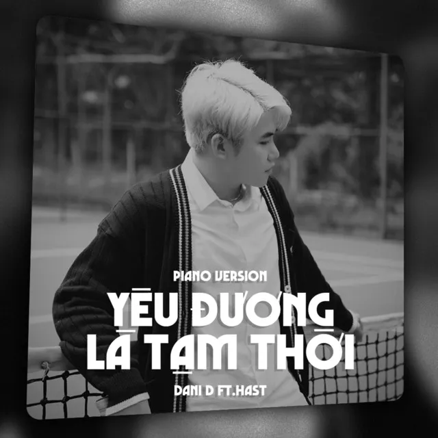 Yêu Đương Là Tạm Thời - Piano Version