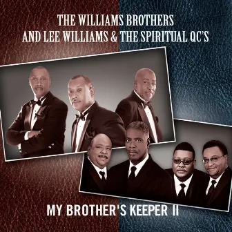 My Brother's Keeper II by Lee Williams & The Spiritual QC's