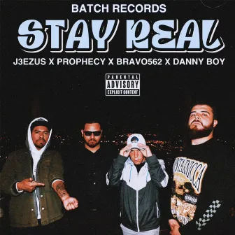 Stay Real by Batch Records