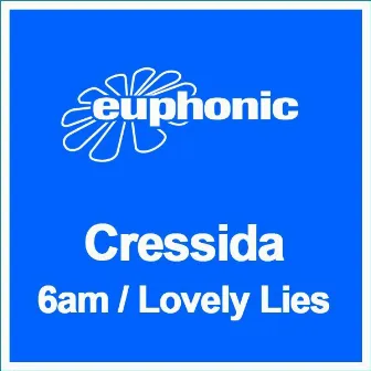 6am / Lovely Lies by Cressida