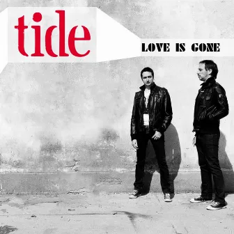 Love Is Gone by Tide