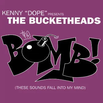 The Bomb (These Sounds Fall Into My Mind) by The Bucketheads