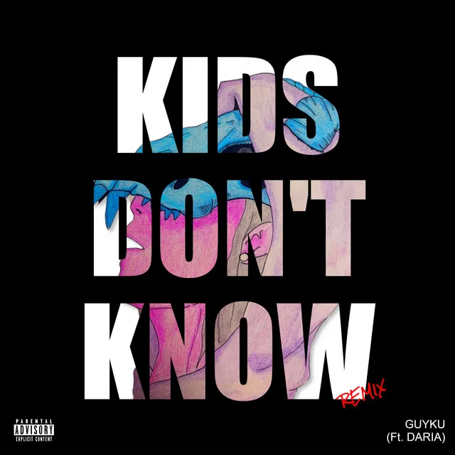 Kids Don't Know - Remix