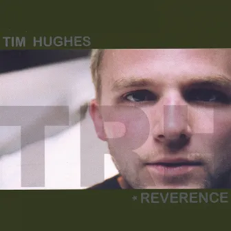 Reverence by Tim Hughes