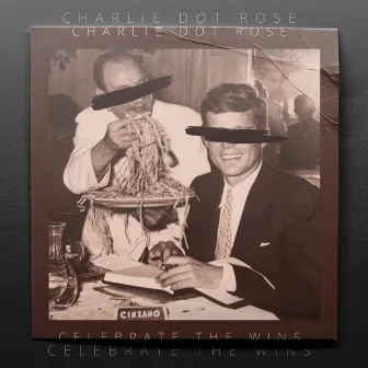 Celebrate The Wins by Charlie Dot Rose