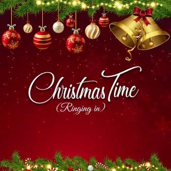 Christmas Time (Ringing in) by Elisia Shine